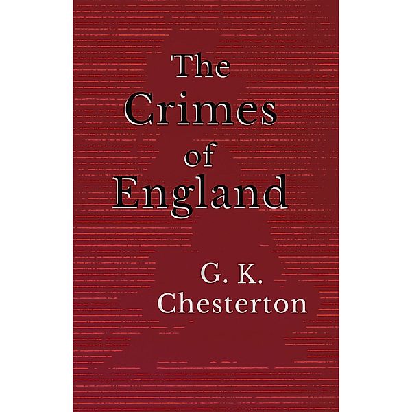 The Crimes of England, G. K. Chesterton