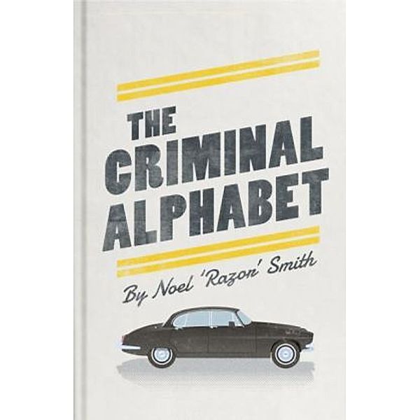 The Criminal Alphabet, Noel Razor Smith