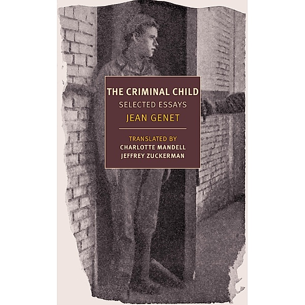 The Criminal Child, Jean Genet