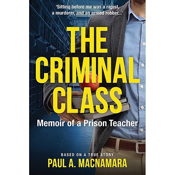 The Criminal Class, Paul A. MacNamara