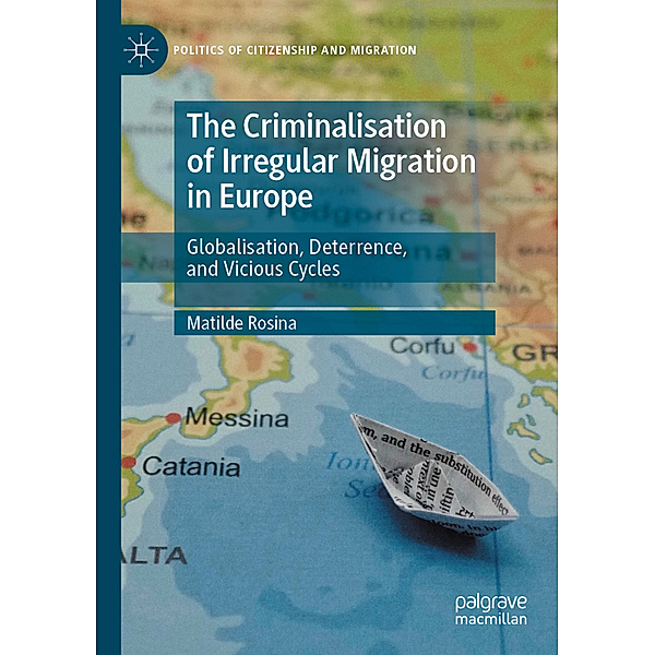 The Criminalisation of Irregular Migration in Europe, Matilde Rosina