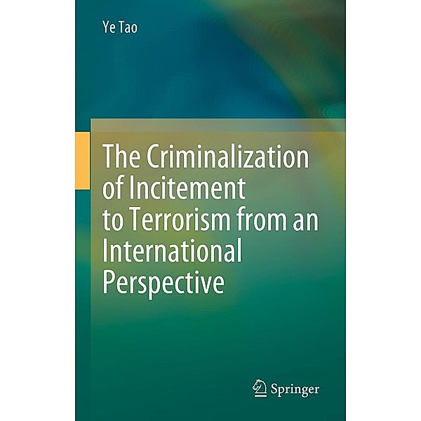 The Criminalization of Incitement to Terrorism from an International Perspective, Ye Tao