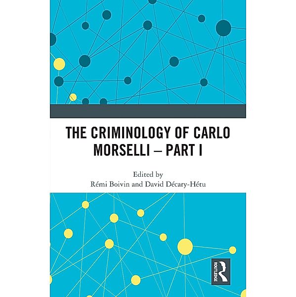 The Criminology of Carlo Morselli - Part I