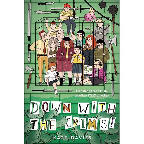 The Crims #2: Down with the Crims! / Crims Bd.2, Kate Davies