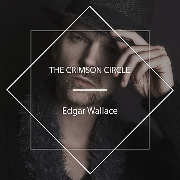 The Crimson Circle, Edgar Wallace