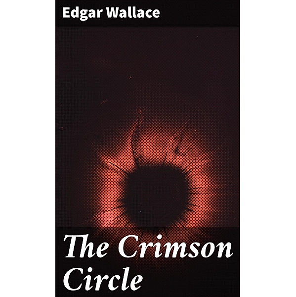 The Crimson Circle, Edgar Wallace