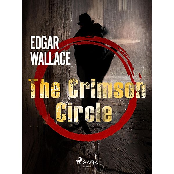 The Crimson Circle / Crime Classics, Edgar Wallace