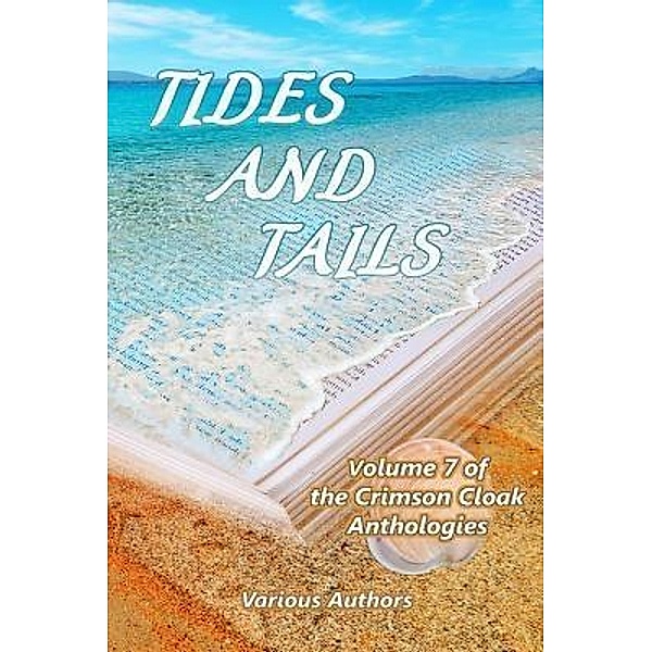 The Crimson Cloak Anthologies: 7 Tides and Tails
