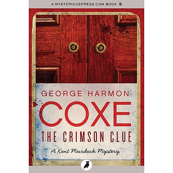 The Crimson Clue, George Harmon Coxe