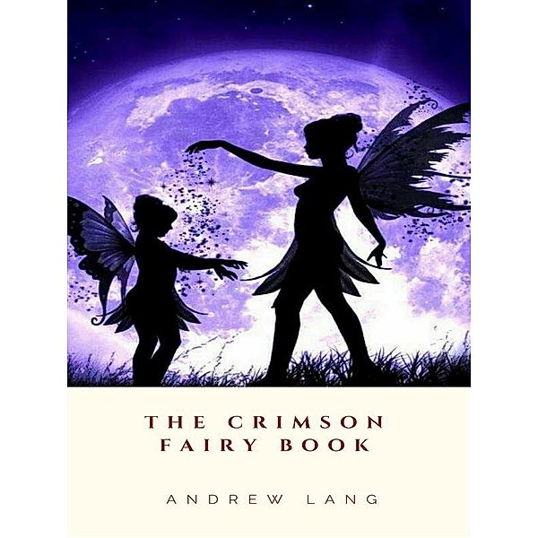 The Crimson Fairy Book, Andrew Lang