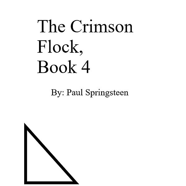 The Crimson Flock, Book 4 / Crimson Flock, Paul Springsteen
