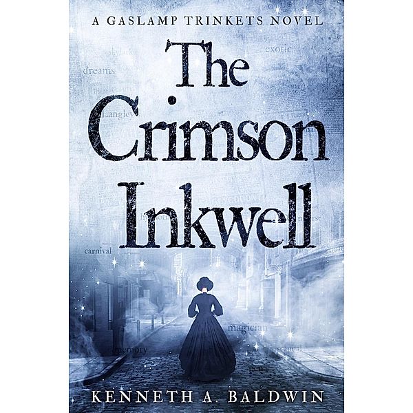 The Crimson Inkwell (The Luella Winthrop Trilogy, #1) / The Luella Winthrop Trilogy, Kenneth A. Baldwin