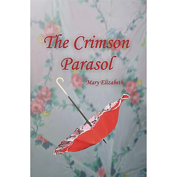 The Crimson Parasol, Mary Elizabeth Owens