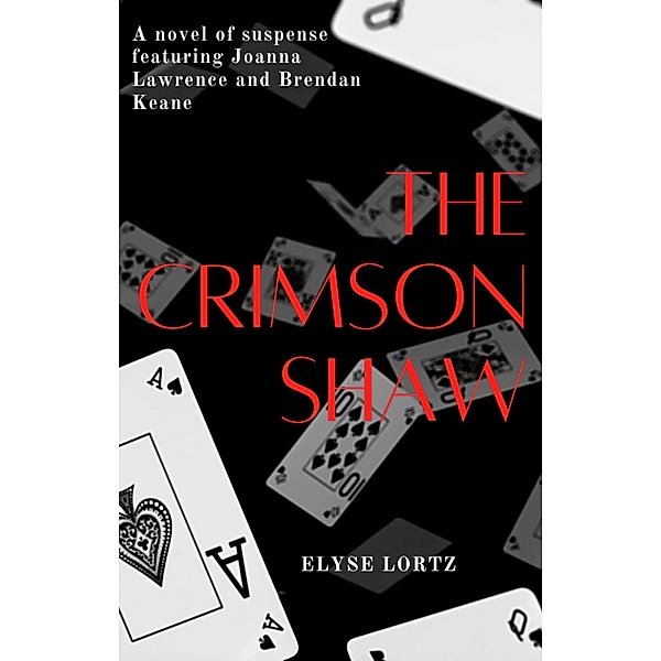 The Crimson Shaw (Lawrence and Keane, #2) / Lawrence and Keane, Elyse Lortz