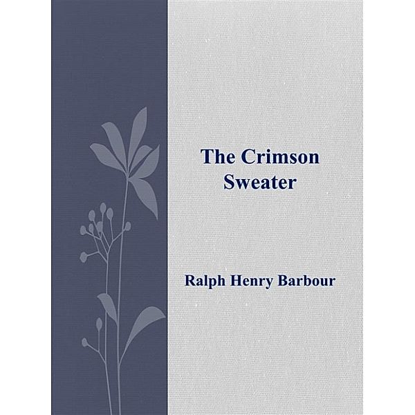 The Crimson Sweater, Ralph Henry Barbour