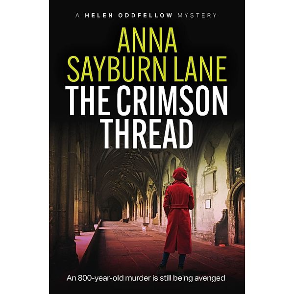 The Crimson Thread (Helen Oddfellow Mysteries, #3) / Helen Oddfellow Mysteries, Anna Sayburn Lane