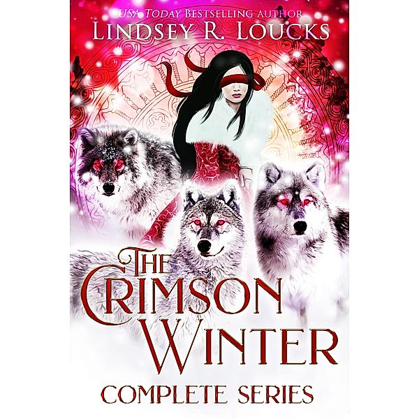 The Crimson Winter Complete Series, Lindsey R. Loucks
