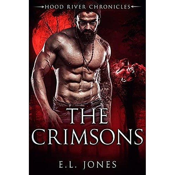 The Crimsons (Hood River Chronicles, #2) / Hood River Chronicles, E. L. Jones