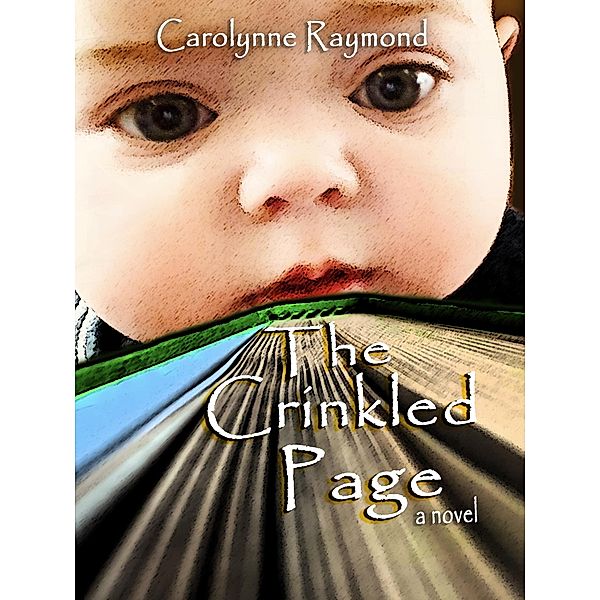 The Crinkled Page, Carolynne Raymond