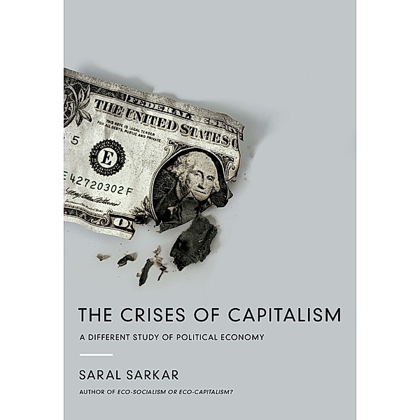 The Crises of Capitalism, Saral Sarkar