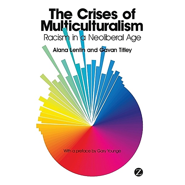 The Crises of Multiculturalism, Alana Lentin, Gavan Titley