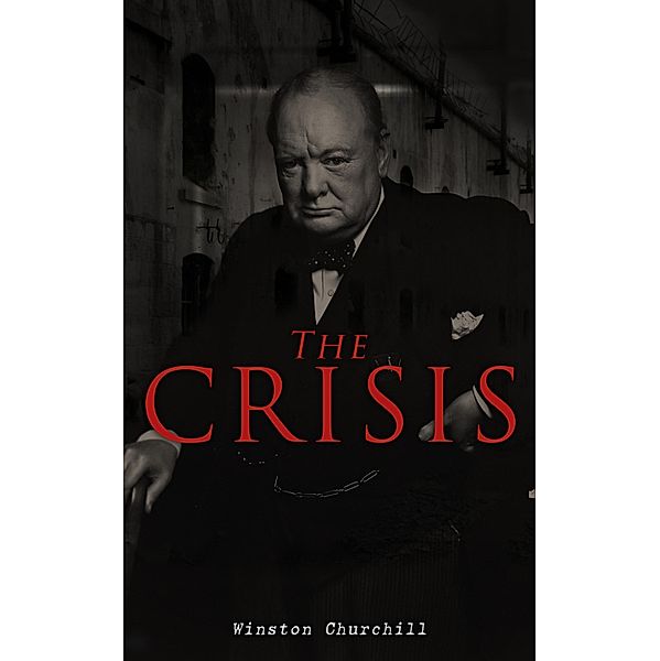 The Crisis, Winston Churchill