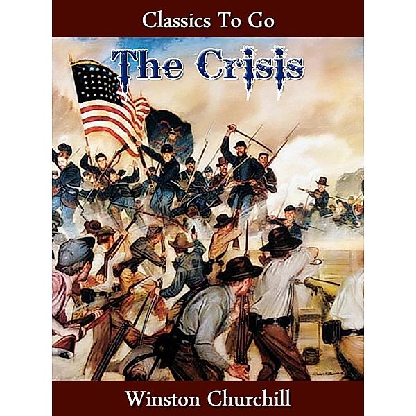 The Crisis - Complete, Winston Churchill
