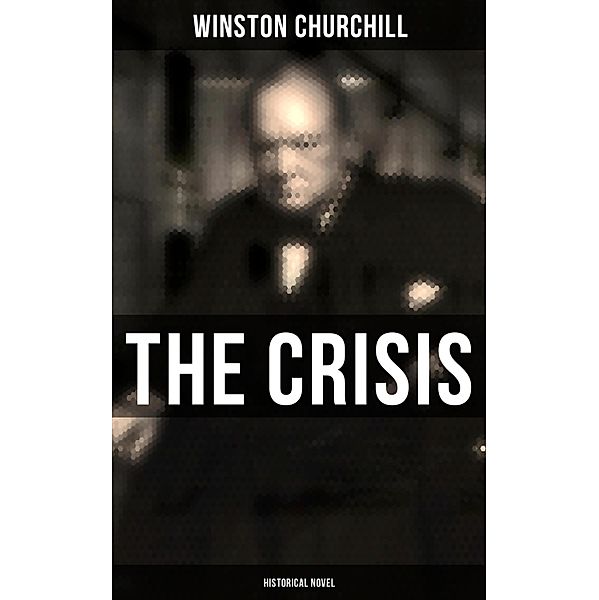 The Crisis (Historical Novel), Winston Churchill