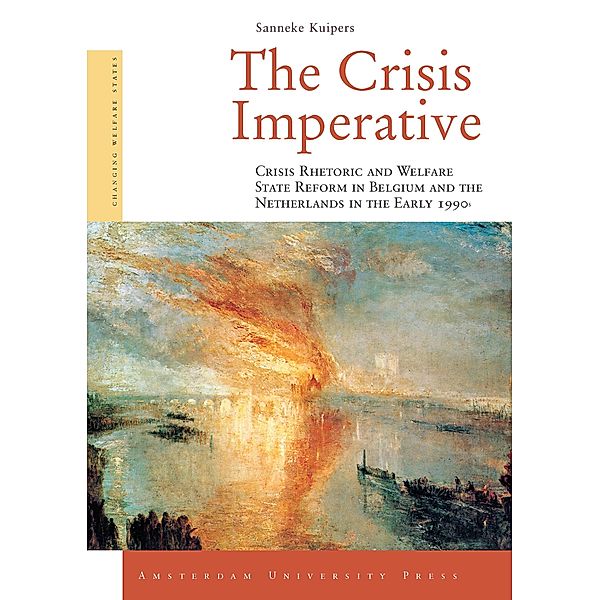 The Crisis Imperative / Changing Welfare States Bd.6, Sanneke Kuipers