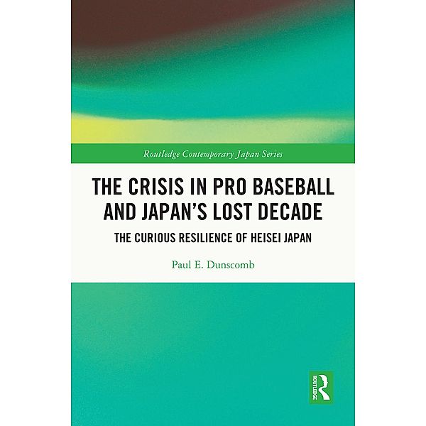The Crisis in Pro Baseball and Japan's Lost Decade, Paul Dunscomb