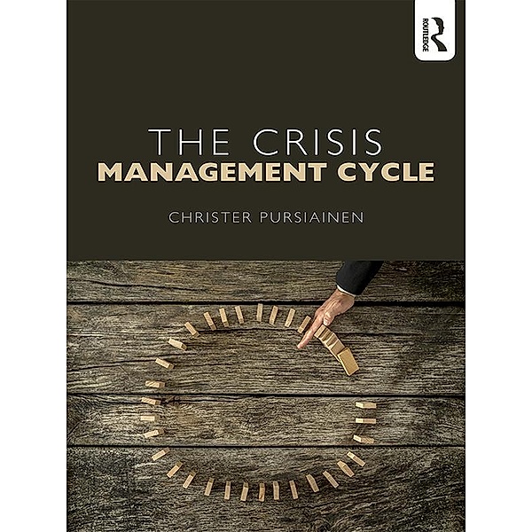 The Crisis Management Cycle, Christer Pursiainen