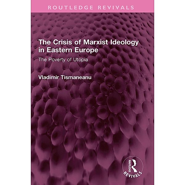 The Crisis of Marxist Ideology in Eastern Europe, Vladimir Tismaneanu