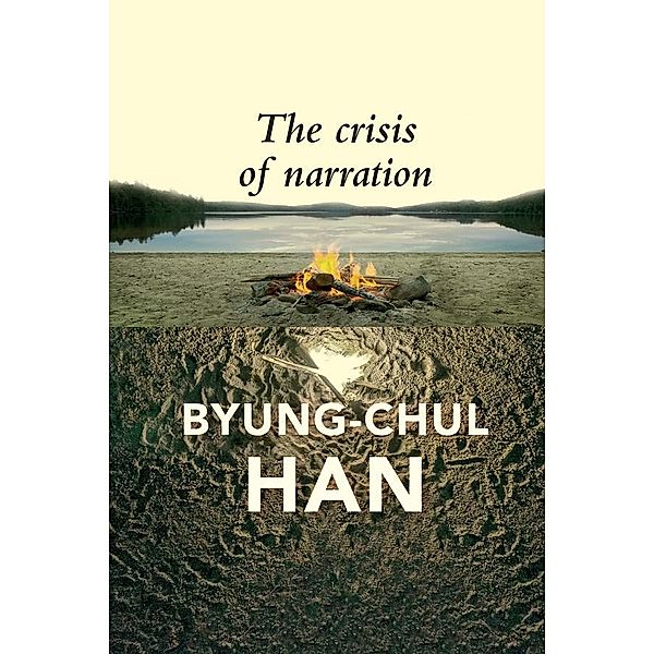 The Crisis of Narration, Byung-Chul Han