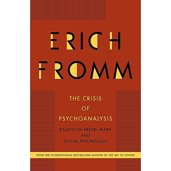 The Crisis of Psychoanalysis, Erich Fromm