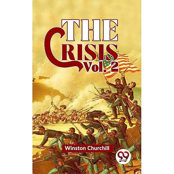 The Crisis Vol 2, Winston Churchill