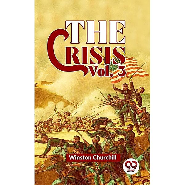 The Crisis Vol 3, Winston Churchill