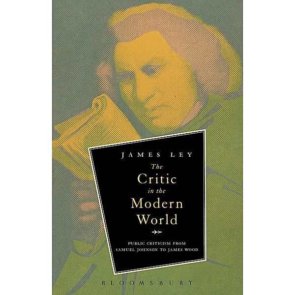 The Critic in the Modern World, James Ley