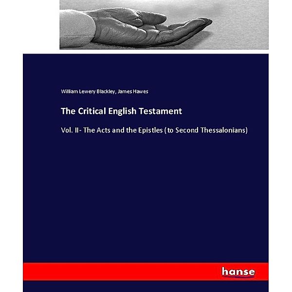 The Critical English Testament, William Lewery Blackley, James Hawes