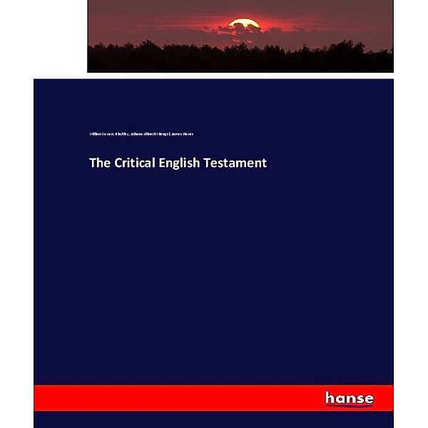 The Critical English Testament, William Lewery Blackley, Johann A. Bengel, James Hawes