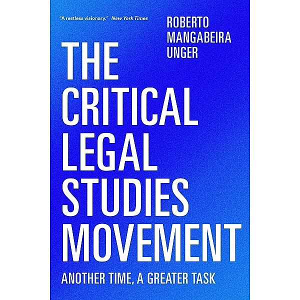 The Critical Legal Studies Movement, Roberto Mangabeira Unger