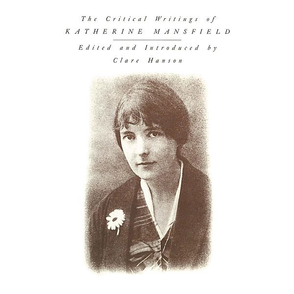 The Critical Writings of Katherine Mansfield