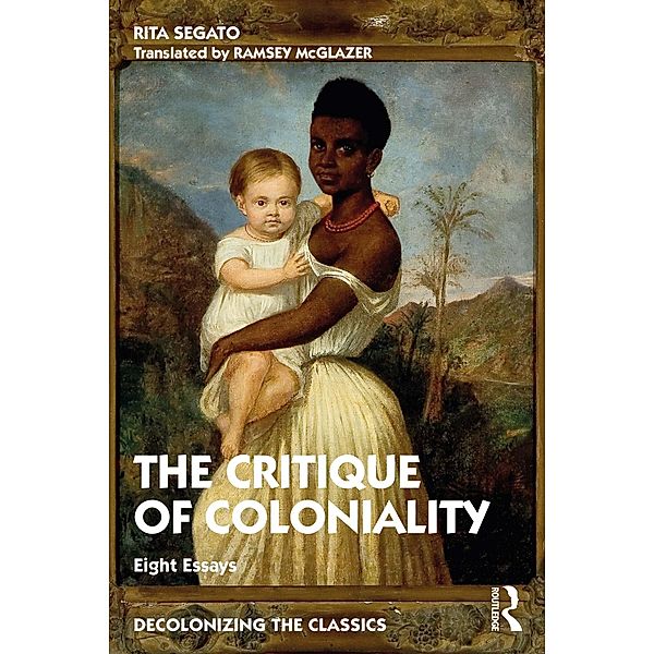 The Critique of Coloniality, Rita Segato