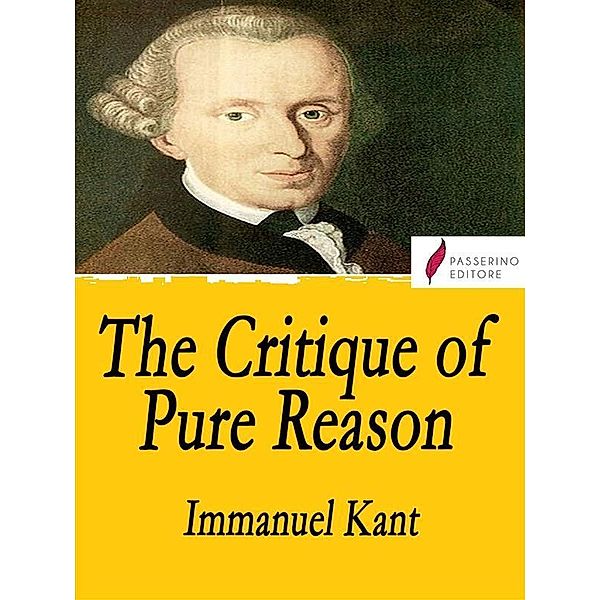 The Critique of Pure Reason, Immanuel Kant