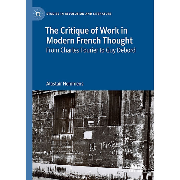 The Critique of Work in Modern French Thought, Alastair Hemmens