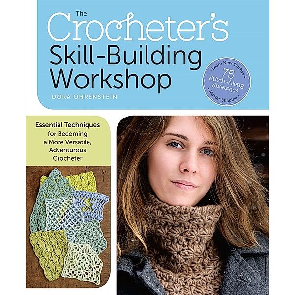 The Crocheter's Skill-Building Handbook, Dora Ohrenstein