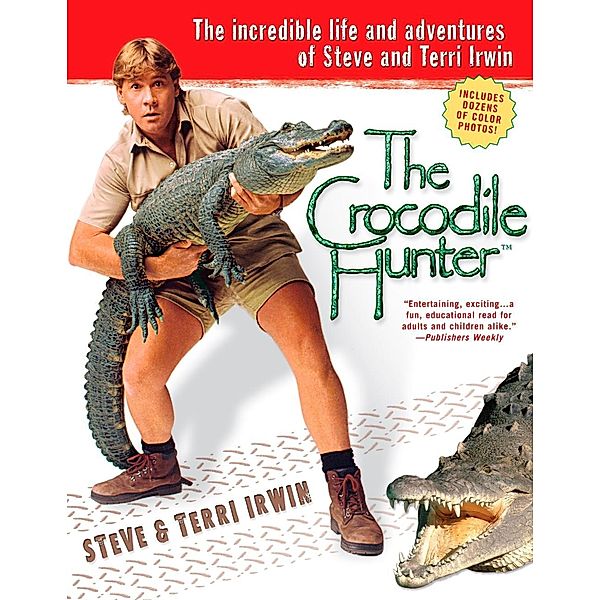 The Crocodile Hunter, Steve Irwin, Terri Irwin