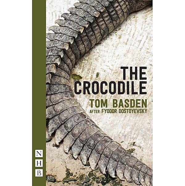 The Crocodile (NHB Modern Plays), Fyodor Dostoyevsky