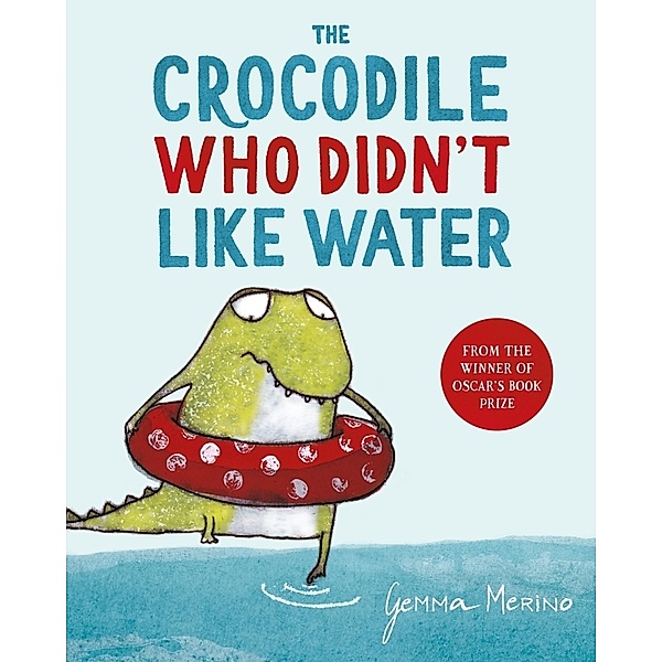 The Crocodile Who Didn't Like Water, Gemma Merino