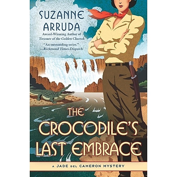 The Crocodile's Last Embrace / Jade Del Cameron Mystery Bd.6, Suzanne Arruda