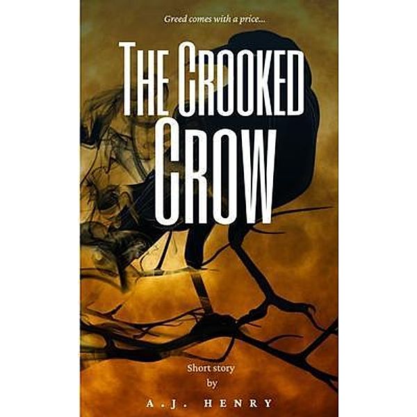 The Crooked Crow Short Story by A.J. Henry / Book of Shadows Bd.1, A. J. Henry